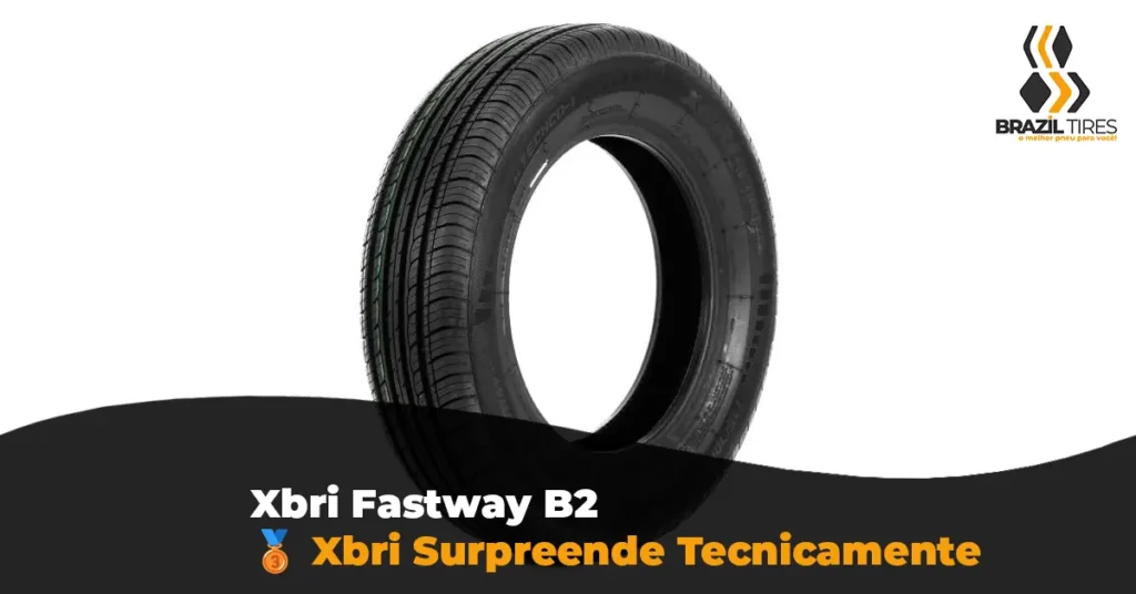 Xbri Fastway B2, Top 3 entre Os Melhores Pneus 175/70 R14 em 2026 na auditoria técnica da Brazil Tires. Importado que surpreende tecnicamente.