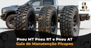 Não desperdice seu investimento, descubra como fazer a Manutenção de se Pneu MT Pneu RT e Pneu AT corretamente