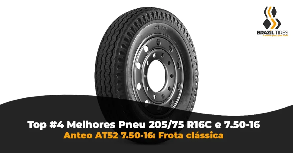 Pneu 7.50-16 Anteo AT52 diagonal (com câmara), fabricado pela Pirelli/Prometeon. A escolha robusta para VUC caminhão antigo e uso rural.