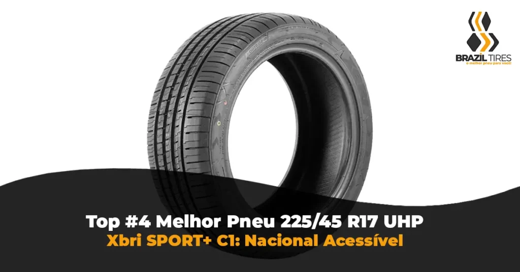 Pneu Xbri SPORT+ C1 medida 225/45 R17 94W. Opção nacional com classificação UTQG Tração A e zero reclamações auditadas no Reclame Aqui para esta medida.