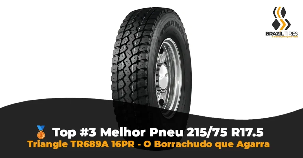 Triangle TR689A 16PR eleito o Top 3 da auditoria Brazil Tires Melhor Pneu 215/75 R17.5