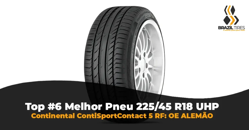 Pneu Continental ContiSportContact 5 Run Flat medida 225 45 18, equipamento original BMW e Mercedes.