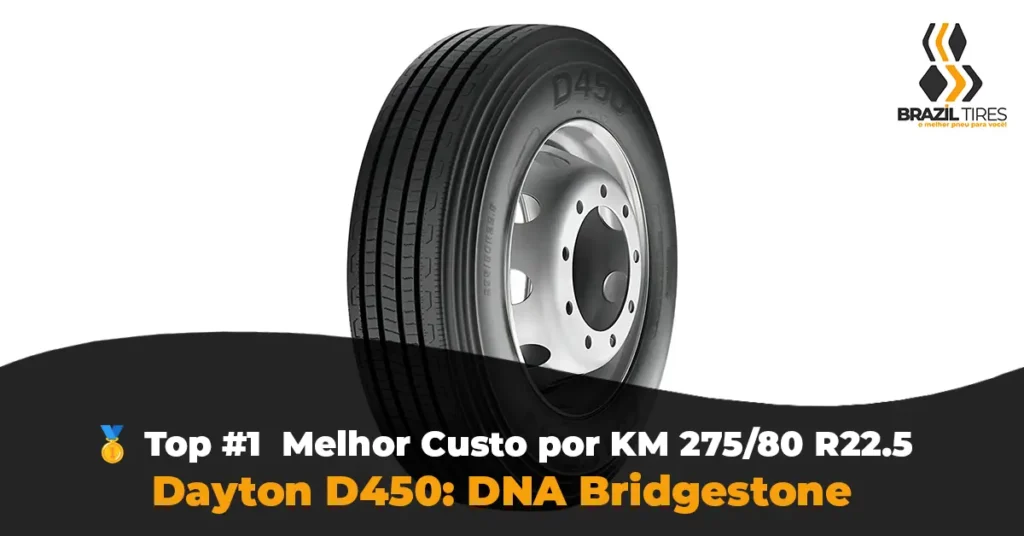 Pneu 275 80 22.5 Dayton D450, fabricado pela Bridgestone. Opção intermediária com carcaça robusta para recapagem e uso rodoviário.