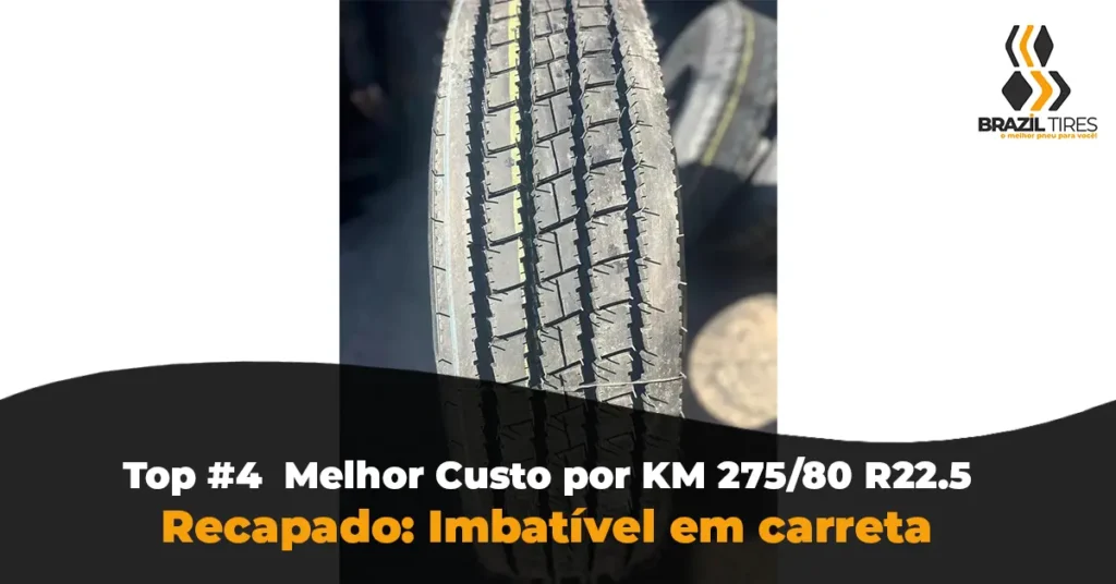Exemplo de pneu 275/80 R22.5 recapado com banda Vipal. Comparativo de custo por km (CPK) entre um pneu novo importado e uma carcaça premium reformada.